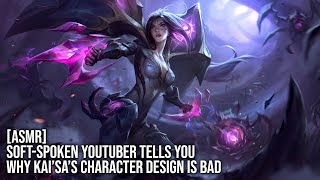 [ASMR] Soft-spoken YouTuber tells you why Kai'sa's character design is bad screenshot 5