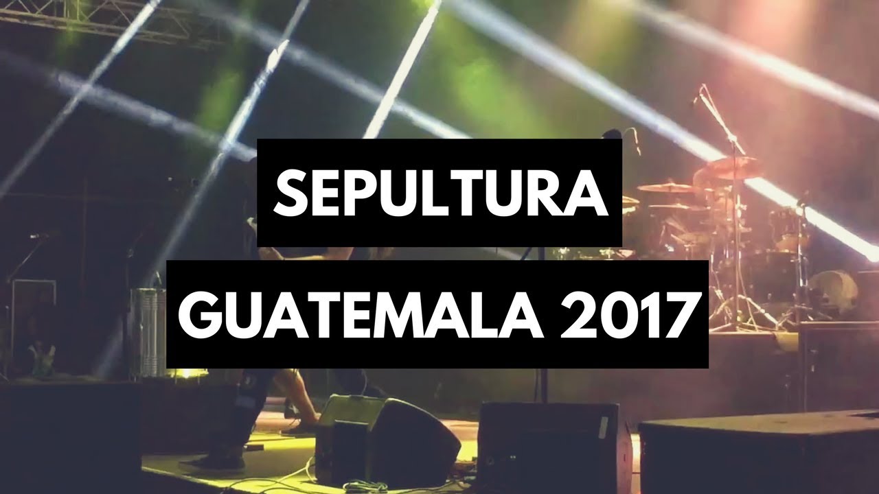 Sepultura | Machine Messiah World Tour 2017 | Guatemala | Forum Majadas | 26.10.17 | [60FPS]