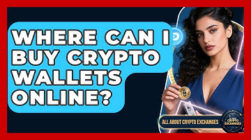 Where Can I Buy Crypto Wallets Online? | All About Crypto Exchanges News