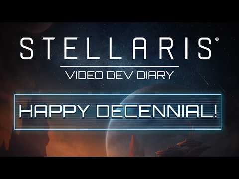 Stellaris Video Dev Diary 419 | Happy Decennial!