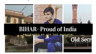 BIHAR - Proud of India | Joy The Musafir | Incredible United India | 17 November 2019