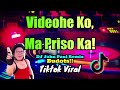 Videohe Ko, Ma Priso Ka - DJ John Paul Budots Remix | Tiktok Viral