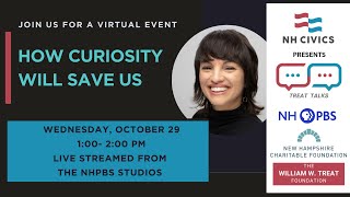 Treat Talk: How Curiosity Will Save Us