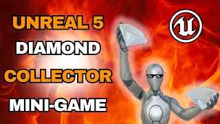 Let’s Build a Diamond Collector Mini-Game in Unreal Engine 5