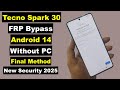 Tecno Spark 30 FRP Bypass/Google Account Unlock 2025 Android 14 Without PC | New Method 2025