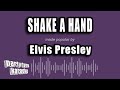 Elvis Presley Shake A Hand Karaoke Version mp3