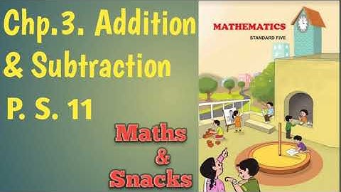 5th,Maths,Chp.3.Addition & Subtraction, P.S.11, Maharashtra board, Mumbai, Maths