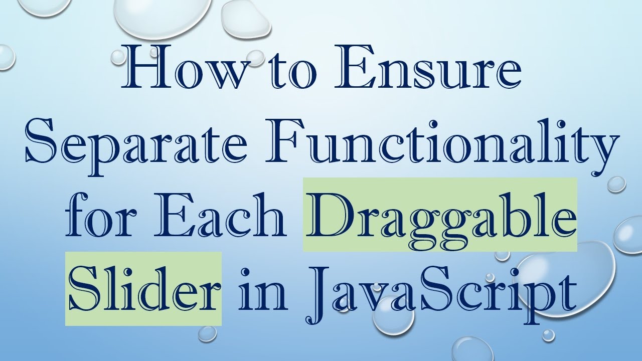 How to Ensure Separate Functionality for Each Draggable Slider in JavaScript