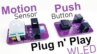 PLUG n' PLAY Motion Sensor & Push Button for WLED!! Complete Walkthrough