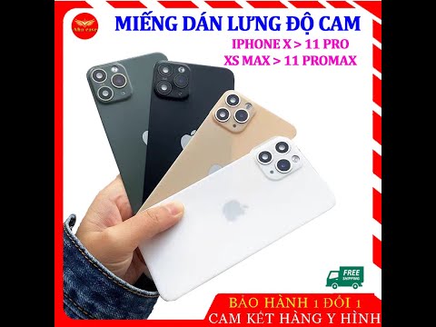 Video Miếng dán lưng độ camera Iphone X, Xs Max thành 11... - youtube