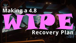 Creating a 4.8 Wipe Recovery Plan in Star Citizen