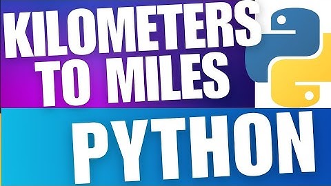 Convert Kilometers To Miles in Python |Python Beginner Project tutorial #pythonforbeginners #python