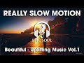 Really Slow Motion - Beautiful &amp; Uplifting Music Vol.2
