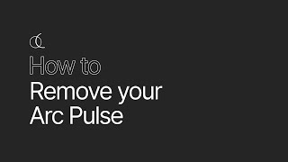 How To: Remove your Arc Pulse