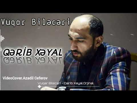 Vüqar Biləcəri - Qərib Xəyal Şeir 2021 / Ən Yeni Mahnilar 2021