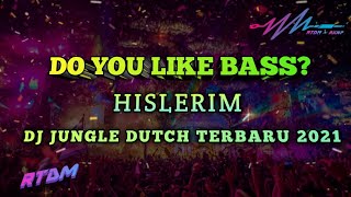 SUPER BASS - HISLERIM - DJ JUNGLE DUTCH TERBARU 2021 BASS PADAT - RTDM