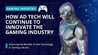 How New Tech Will Continue To Innovate The Gaming Industry. . .