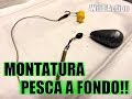 MONTATURA PESCA A FONDO per TROTA/CARPA&MARE - FISHING LEAD LINE