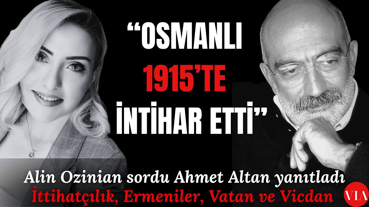 Talat Paşa’nın Ruhu Hala Bu Ülkede | Ahmet Altan’la O YIL: Ermeniler, 1915, Kötülük, Vicdan ve Vatan
