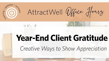 Client Appreciation Ideas That Build Retention & Referrals | AttractWell Office Hours