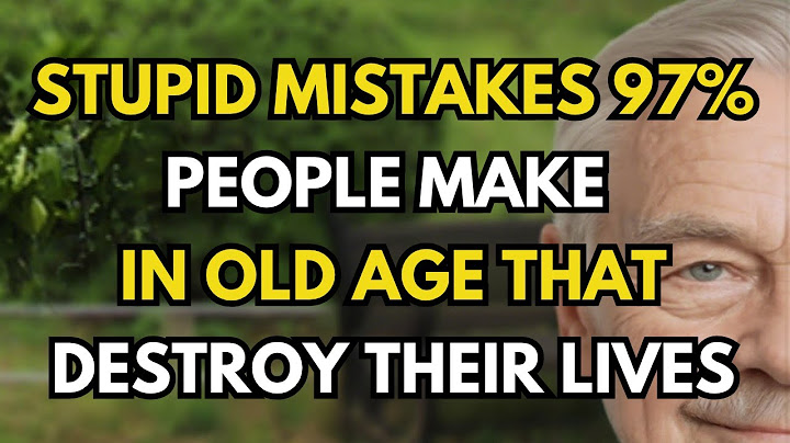 Stupid Mistakes 97 Percent of Older Adults Make That Destroy Their Lives – Avoid These 5 Mistake