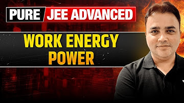 Work Energy Power Top Problems | PURE JEE ADVANCED 🔥