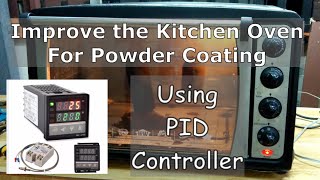 Improved Kitchen Oven For Powder Coating Using PID Controller