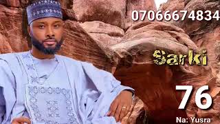 SARKI.... part 76  Labarin Yareema Asaad