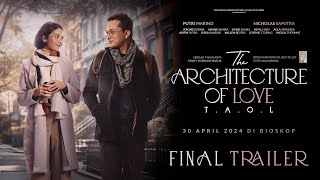 The Architecture of Love Final Trailer | Apa Sih Maunya Nicholas Saputra?