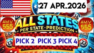 Pick 2, 3 &amp; 4 ALL States Per U.S State PREDICTIONS for 27 April 2026 | AMV 555