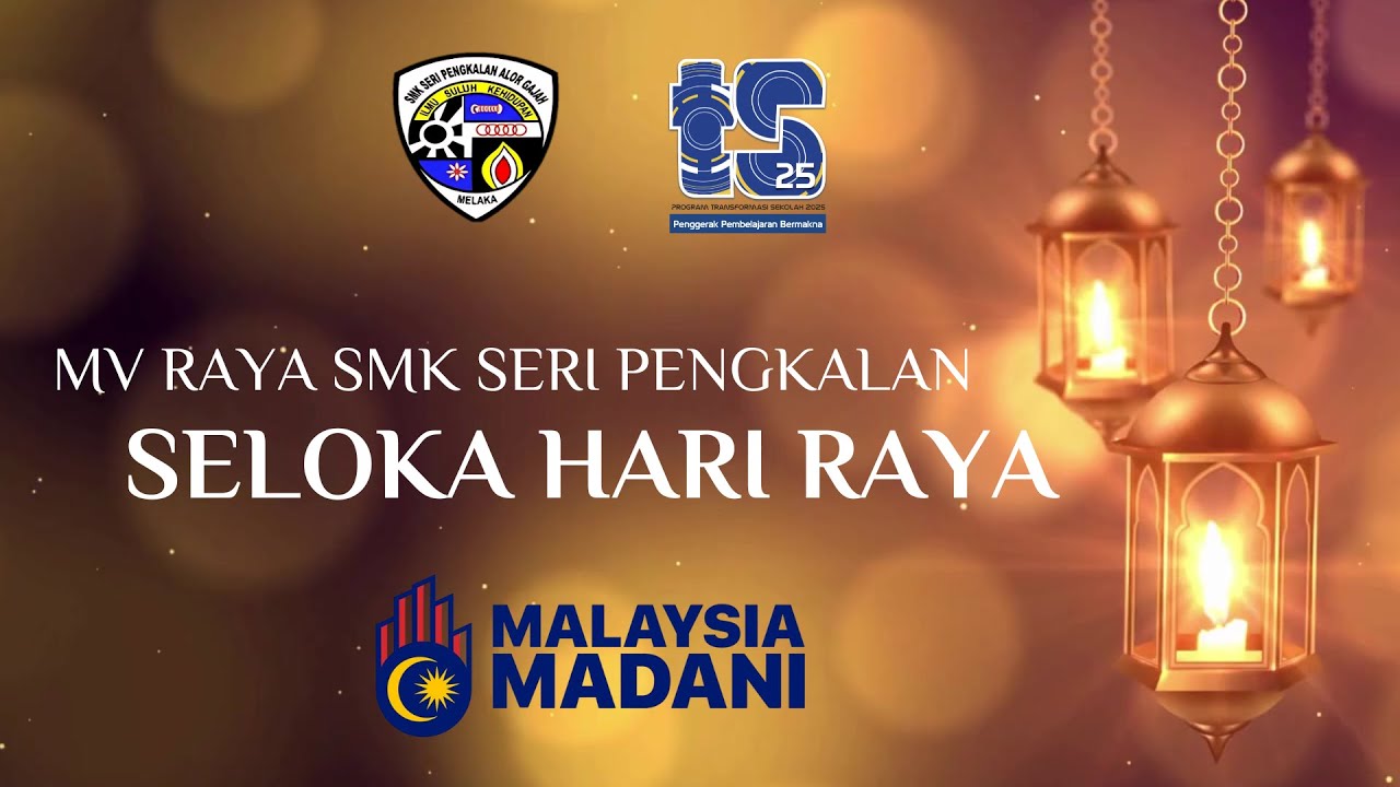 MV RAYA SMK SERI PENGKALAN: SELOKA HARI RAYA