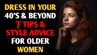 "Timeless Fashion Over 40: Style Tips for Confident & Elegant Women!"