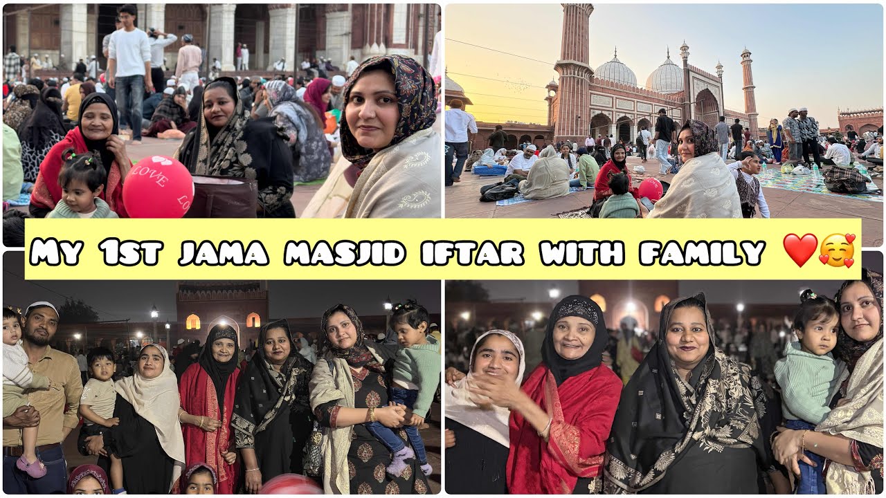 Jama Masjid Main ki Iftar || family ke Saath Sukoon bhari Shaam ✨❤️