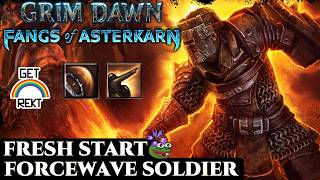 [HC] Fresh Start Forcewave Soldier - Part 1 - Grim Dawn FoA Ready