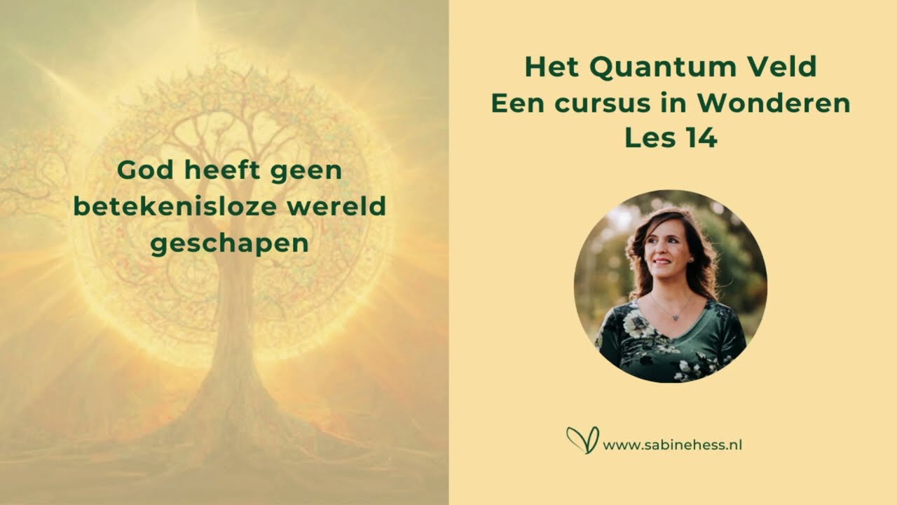 Les 14 Een Cursus in Wonderen en het Quantumveld