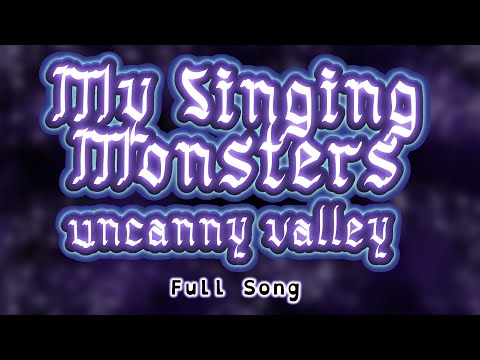 My Singing Monsters - Uncanny Valley! Full Song