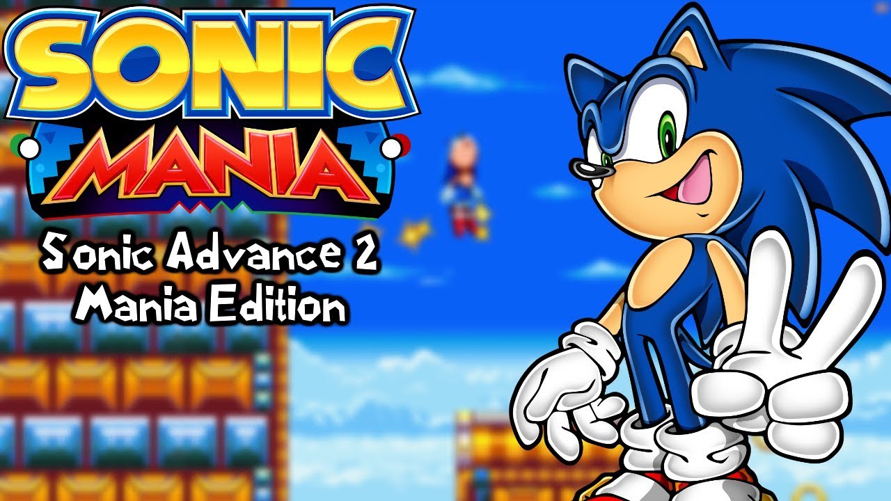 Sonic air mod mania. Sonic mania 2. sonic advance mania edition. sonic advance 2. sonic 1 mania edition.