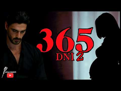 365 DNI 2 [THIS DAY] -I&rsquo;m pregnant Massimo! [MULTI SUB]