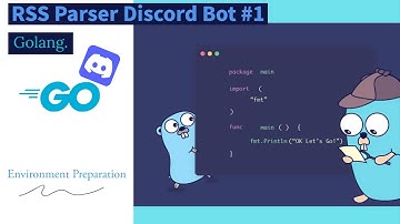 Golang Discord Bot #1:  Environment Preperation