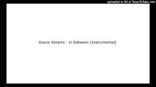 Video thumbnail of "Gracie Abrams - in between (Instrumental)"