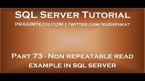 Non repeatable read example in sql server