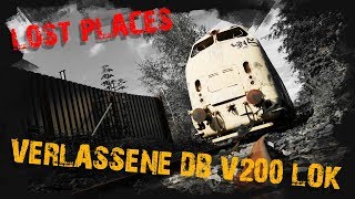 Verlassene DB V200 DIESEL LOK | URBEX LOST PLACES