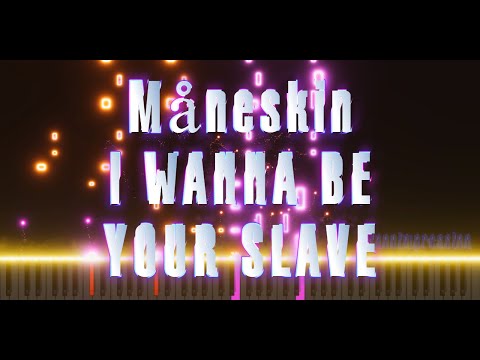 I WANNA BE YOUR SLAVE - Måneskin
