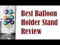 Best Balloon Holder Stand Review - DIY Party Balloon Stick Stand