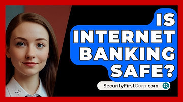 Is Internet Banking Safe? - SecurityFirstCorp.com