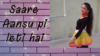 Saare Aansu pi leti hai | Avilasha Sarkar| Easy contemporary dance