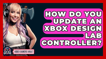 How Do You Update An Xbox Design Lab Controller? - Video Gamers Vault