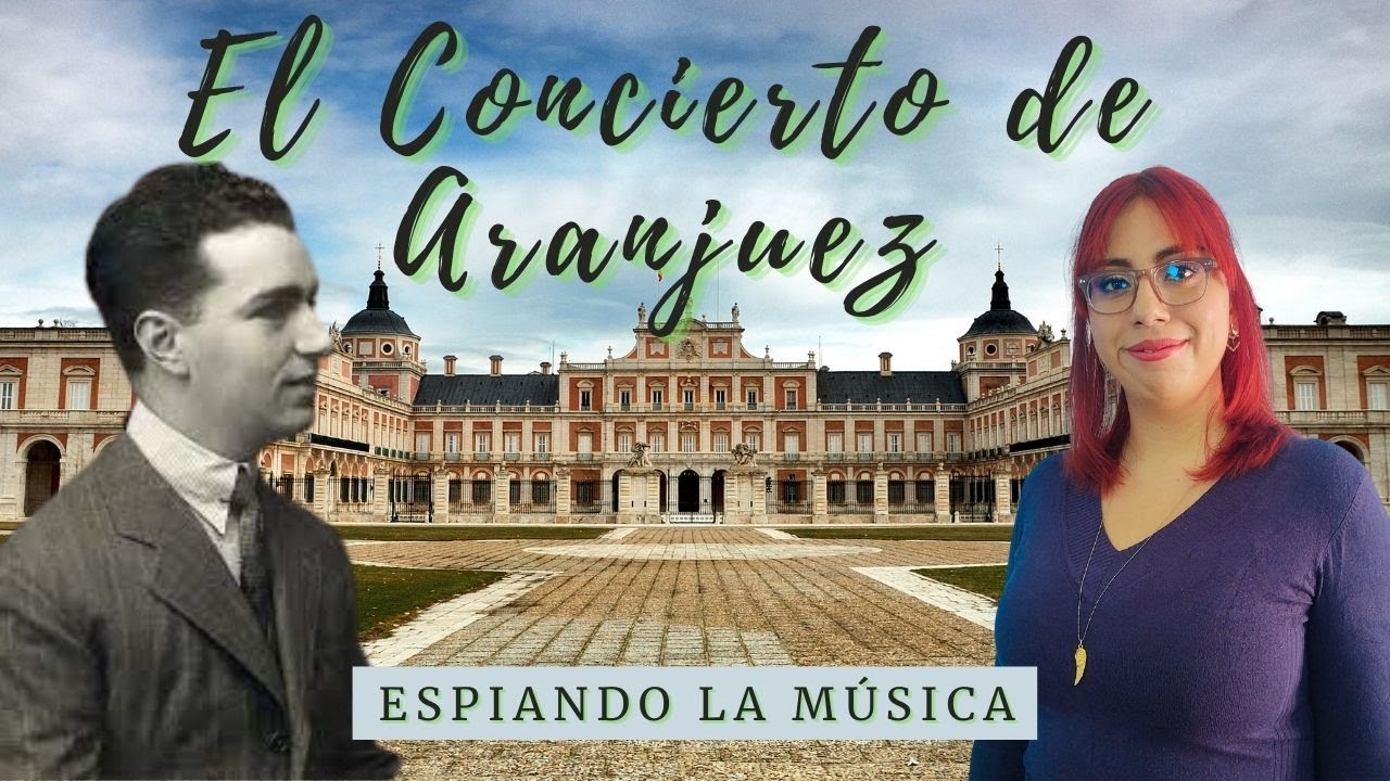 (La historia detrás de) El concierto de Aranjuez YouTube