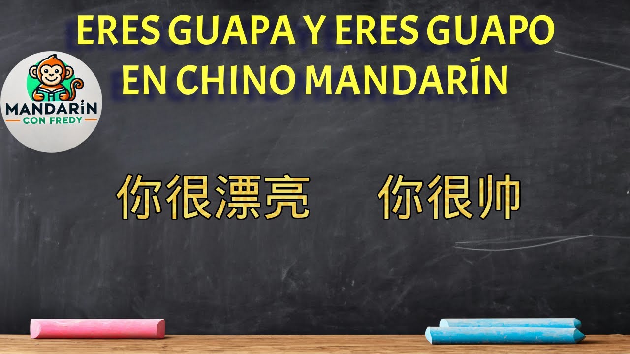 Traduce Eres Muy Guapo Al Chino