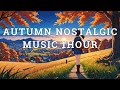 Autumn Nostalgic Music 1hour [To Work/Study/Relax] 【作業用BGM】